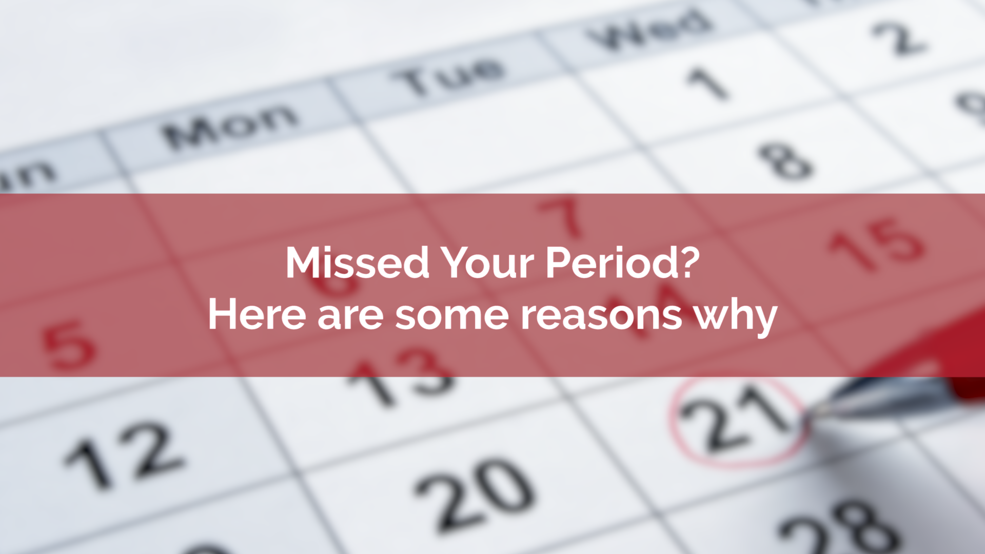 Missed Period?
